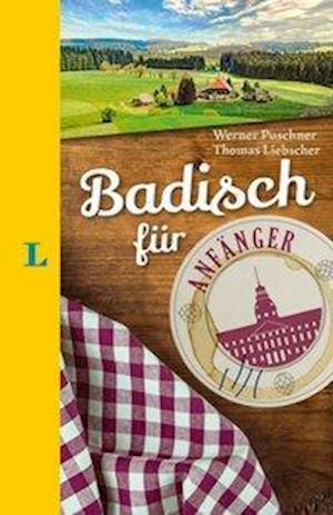 Cover for Werner Puschner · Langenscheidt Badisch für Anfänger - Der humorvolle Sprachführer für Badisch-Fans (Hardcover Book) (2018)