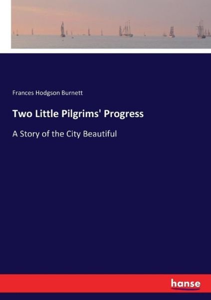 Cover for Burnett · Two Little Pilgrims' Progress (Bog) (2018)
