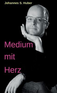 Cover for Huber · Medium mit Herz (Buch) (2020)