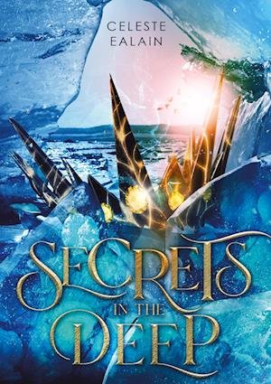 Cover for Celeste Ealain · Secrets in the deep (Book) (2022)
