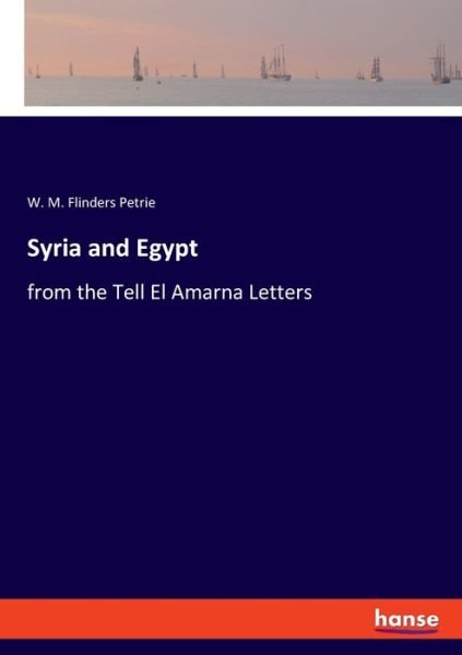 Cover for W M Flinders Petrie · Syria and Egypt (Paperback Book) (2021)