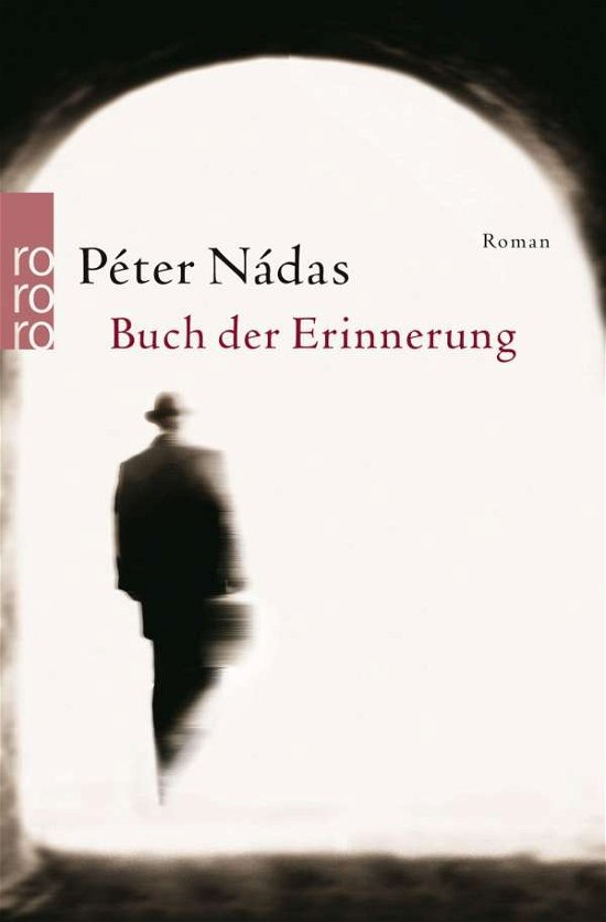Cover for Peter Nadas · Roro Tb.22581 Nadas.buch D.erinner.na (Buch)