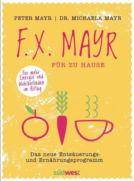 Cover for Mayr · F.X. Mayr für zu Hause (Buch)