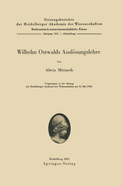 Cover for A Mittasch · Wilhelm Ostwalds Ausloesungslehre (Paperback Book) [German edition] (1951)