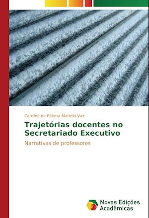 Cover for Vaz · Trajetórias docentes no Secretariad (Bog)