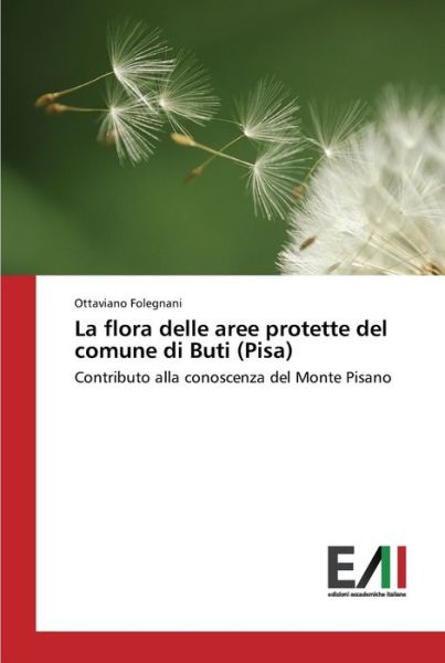 La flora delle aree protette - Folegnani - Kirjat -  - 9783639777819 - tiistai 26. tammikuuta 2016