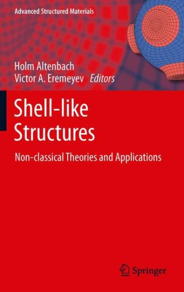 Cover for Holm Altenbach · Shell-like Structures: Non-classical Theories and Applications - Advanced Structured Materials (Paperback Book) [2011 edition] (2013)