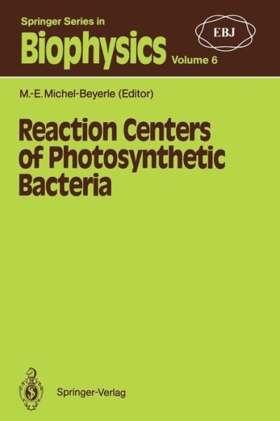 Cover for M -e Michel-beyerle · Reaction Centers of Photosynthetic Bacteria: Feldafing-II-Meeting - Springer Series in Biophysics (Paperback Bog) [Softcover reprint of the original 1st ed. 1990 edition] (2011)
