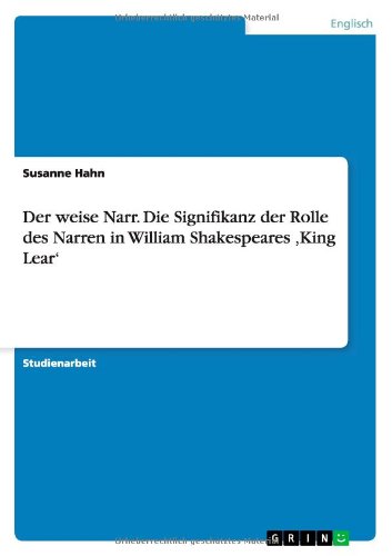 Cover for Susanne Hahn · Der Weise Narr. Die Signifikanz Der Rolle Des Narren in William Shakespeares King Lear' (Paperback Book) [German edition] (2013)