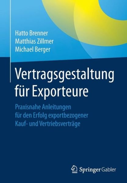 Vertragsgestaltung für Exporteu - Brenner - Books -  - 9783658123819 - January 2, 2017