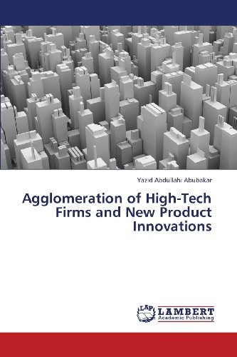 Cover for Yazid Abdullahi Abubakar · Agglomeration of High-tech Firms and New Product Innovations (Paperback Bog) (2013)