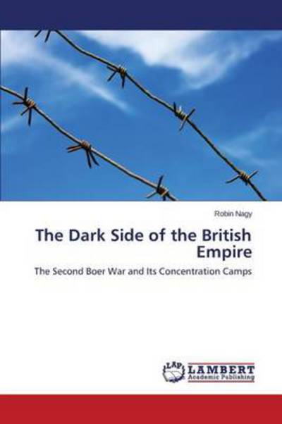 Cover for Nagy Robin · The Dark Side of the British Empire (Paperback Book) (2014)