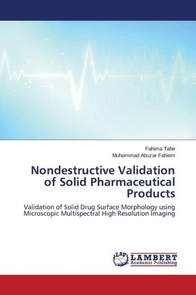 Cover for Tahir Fahima · Nondestructive Validation of Solid Pharmaceutical Products (Taschenbuch) (2015)