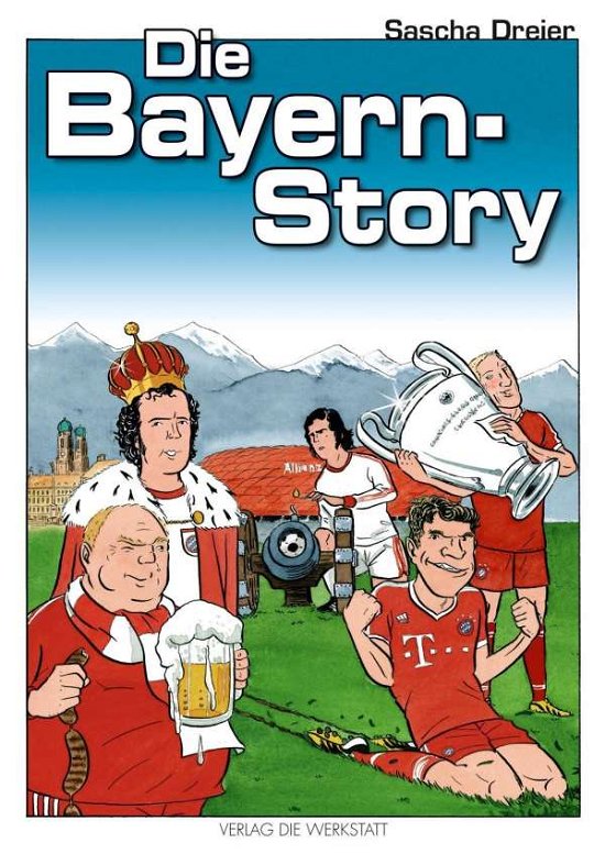 Cover for Dreier · Die Bayern-Story (Buch)