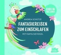 Fantasiereisen Zum Einschlafen Mit Fanta Sievogel - Andrea SchÜtze - Muziek -  - 9783731312819 - 9 januari 2021