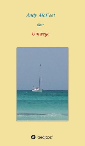 Cover for Andy Mcfeel · Umwege (Hardcover Book) (2015)