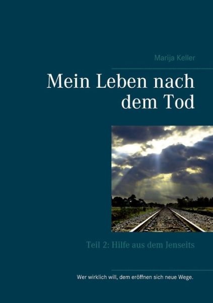 Mein Leben nach dem Tod - Keller - Bøker -  - 9783741283819 - 5. desember 2016