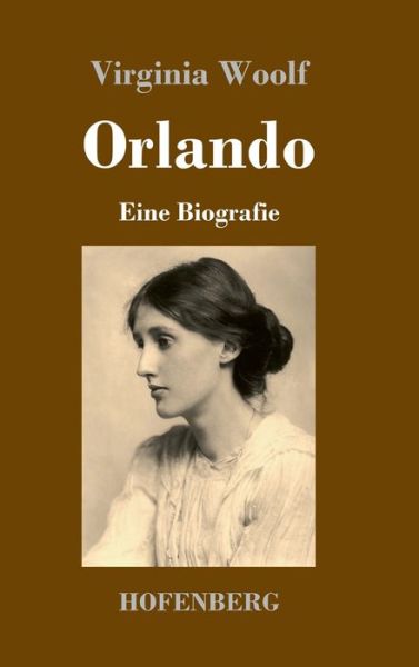 Orlando: Eine Biografie - Virginia Woolf - Livros - Hofenberg - 9783743739819 - 30 de abril de 2021