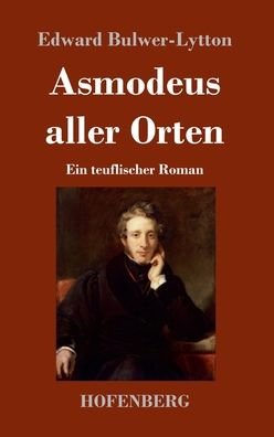 Cover for Edward Bulwer-Lytton · Asmodeus aller Orten (Hardcover Book) (2022)