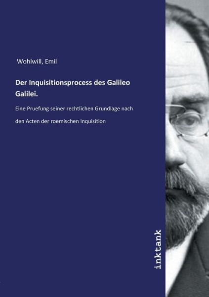 Cover for Wohlwill · Der Inquisitionsprocess des Ga (Buch)