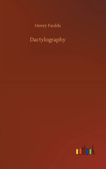 Cover for Henry Faulds · Dactylography (Gebundenes Buch) (2020)