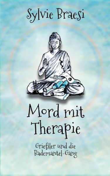 Cover for Sylvie Braesi · Mord mit Therapie: Reha mal anders (Paperback Book) (2021)