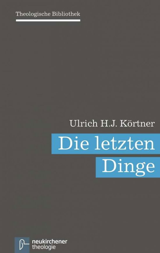 Cover for Körtner · Die letzten Dinge (Book)