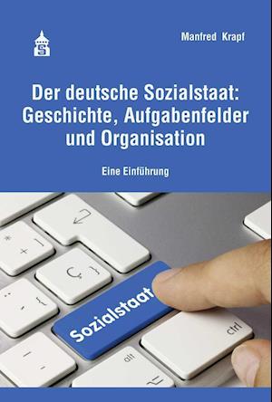 Cover for Manfred Krapf · Der deutsche Sozialstaat: Geschichte, Aufgabenfelder und Organisation (Paperback Book) (2020)