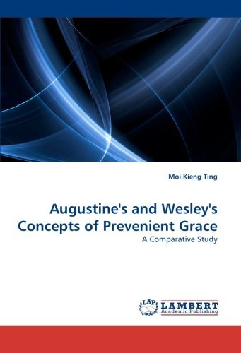 Cover for Moi Kieng Ting · Augustine's and Wesley's Concepts of Prevenient Grace: a Comparative Study (Paperback Bog) (2010)
