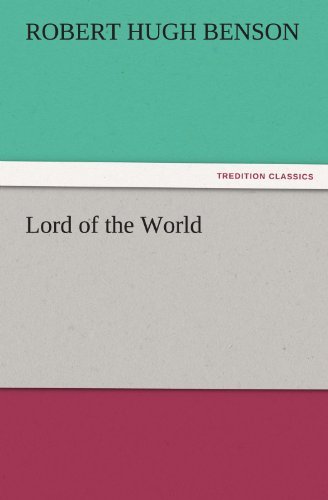 Cover for Robert Hugh Benson · Lord of the World (Tredition Classics) (Paperback Bog) (2011)