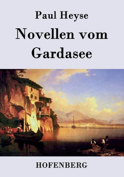 Cover for Paul Heyse · Novellen Vom Gardasee (Paperback Book) (2015)