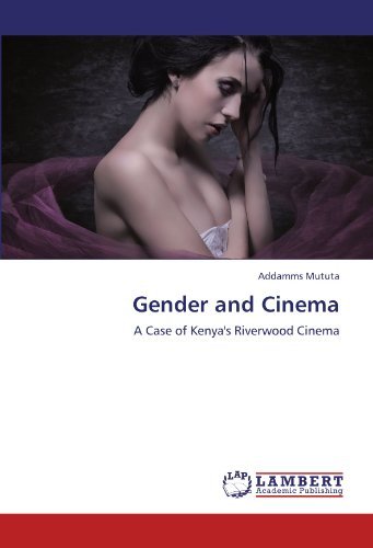 Cover for Addamms Mututa · Gender and Cinema: a Case of Kenya's Riverwood Cinema (Paperback Book) (2011)