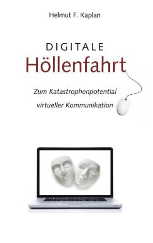 Cover for Helmut F. Kaplan · Digitale Höllenfahrt (Pocketbok) [German edition] (2012)