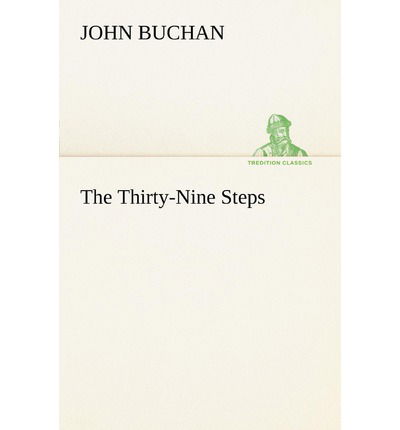 The Thirty-nine Steps (Tredition Classics) - John Buchan - Kirjat - tredition - 9783849149819 - torstai 29. marraskuuta 2012