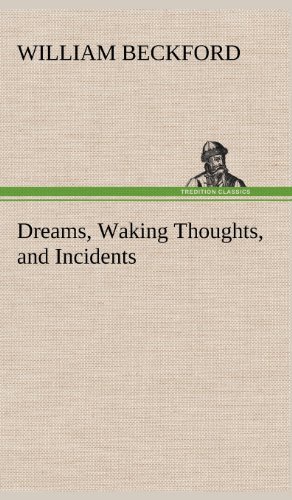 Cover for William Jr. Beckford · Dreams, Waking Thoughts, and Incidents (Gebundenes Buch) (2012)