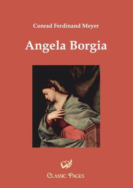 Cover for Conrad Ferdinand Meyer · Angela Borgia (Paperback Book) [German edition] (2011)