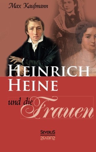 Cover for Max Kaufmann · Heinrich Heine Und Die Frauen (Pocketbok) [German edition] (2013)