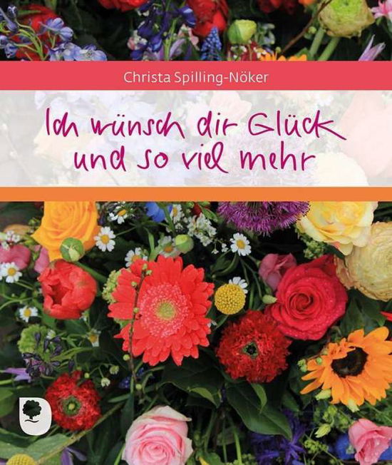 Cover for Spilling-Nöker · Ich wünsch dir Glück und (Book)