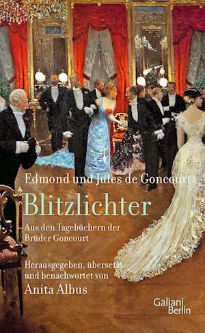 Cover for Anita Albus · Blitzlichter. Aus den Tagebüchern der Brüder Goncourt (Book) (2023)