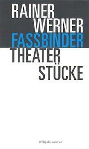 Cover for R.W. Fassbinder · Theaterstücke (Book)