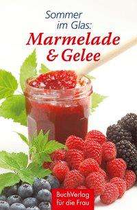 Cover for Carola Ruff · Sommer Im Glas:marmelade&amp;gelee (Book)