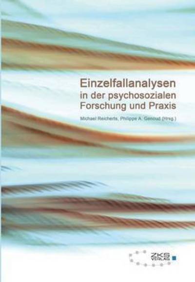 Cover for Michael Reicherts · Einzelfallanalysen in Der Psychosozialen Forschung Und Praxis (Paperback Book) (2015)