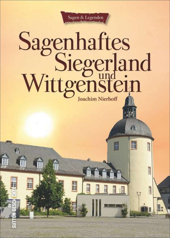 Cover for Nierhoff · Sagenhaftes Siegerland und Wit (Book)