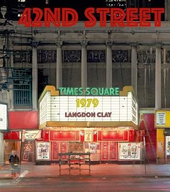Cover for Langdon Clay · Langdon Clay: 42nd Street, 1979 (Hardcover Book) (2025)