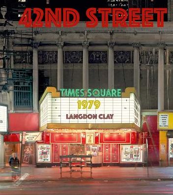 Langdon Clay: 42nd Street, 1979 - Langdon Clay - Books - Steidl Publishers - 9783958292819 - June 30, 2026