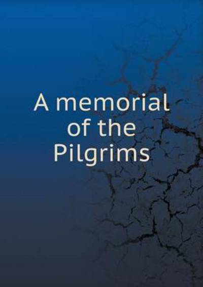 Cover for Boston Public Library · A Memorial of the Pilgrims (Paperback Book) (2015)