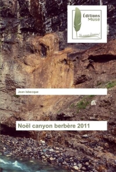 Cover for Isbecque · Noël canyon berbère 2011 (Bog) (2019)
