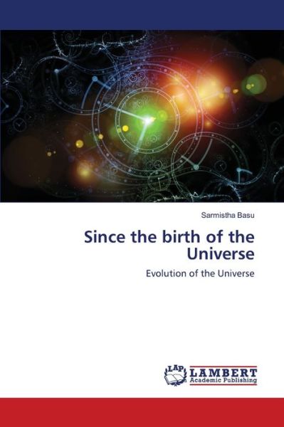 Cover for Basu · Since the birth of the Universe (Book) (2020)