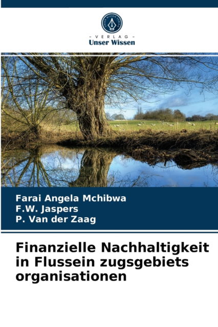 Cover for Farai Angela McHibwa · Finanzielle Nachhaltigkeit in Flussein zugsgebiets organisationen (Paperback Book) (2021)
