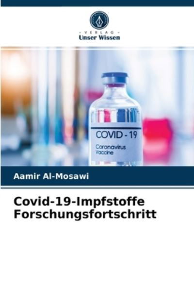 Cover for Aamir Al-Mosawi · Covid-19-Impfstoffe Forschungsfortschritt (Paperback Book) (2021)